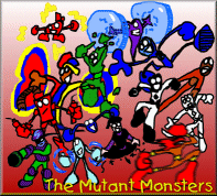 The Mutant Monsters